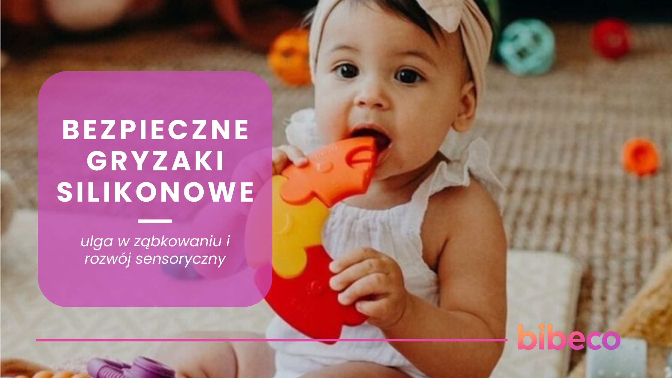 Gryzaki silikonowe Jellystone Designs – bezpieczne i kolorowe wsparcie w ząbkowaniu