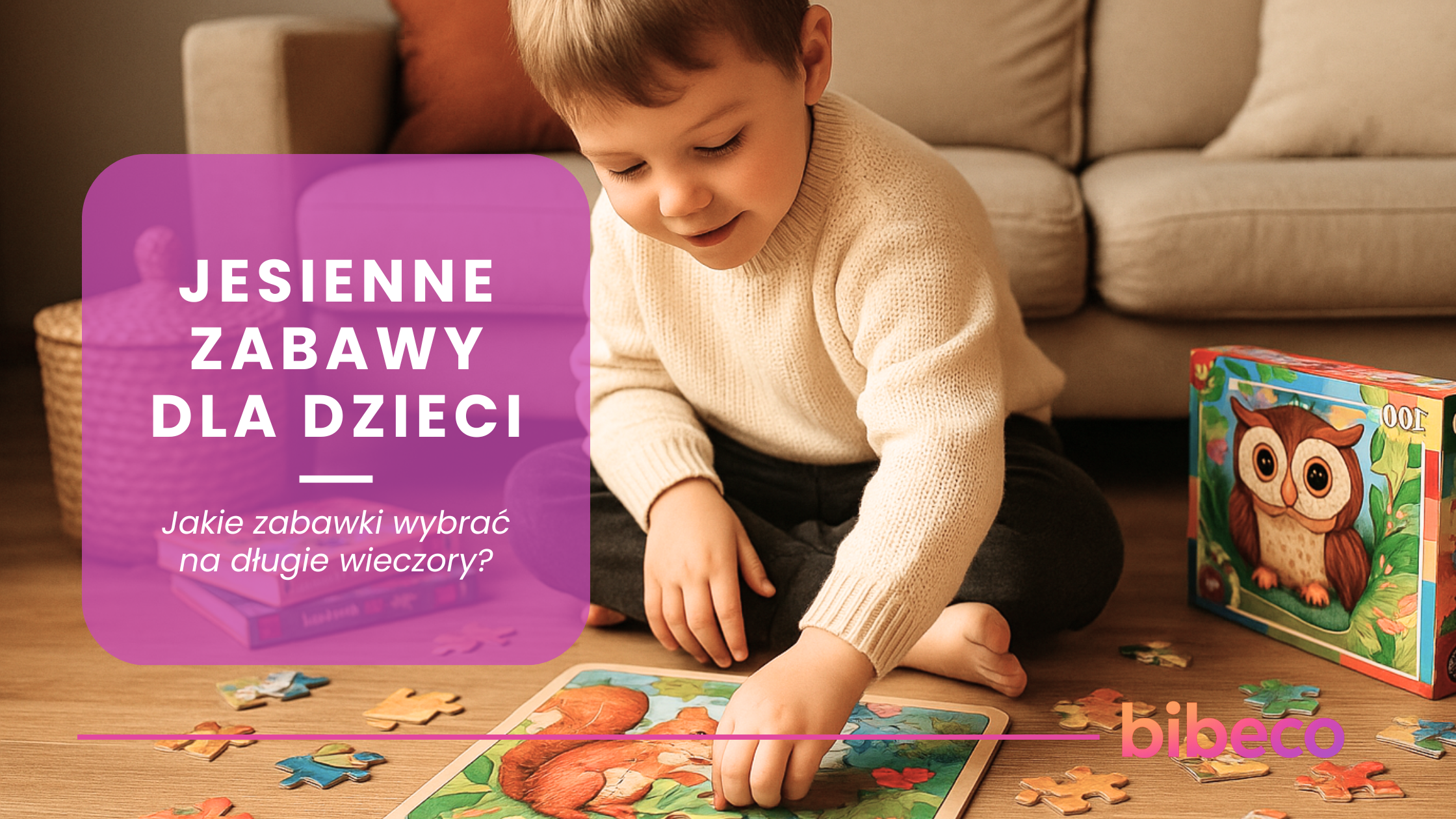 Jesienne zabawy dla dzieci – jakie zabawki wybrać na długie wieczory?